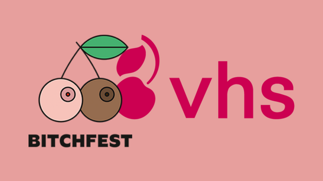 vhs stuttgart goes BitchFest 2026