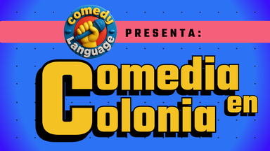 COMEDIA EN COLONIA #17