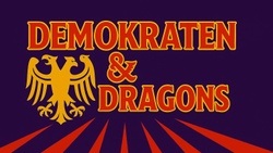 Demokraten & Dragons – Die politische Pen-and-Paper-Show!