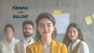 Führen ohne Bullshit