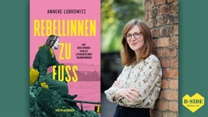 Buchlesung 'Rebellinnen zu Fuß' von Anneke Lubkowitz