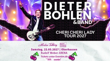 Dieter Bohlen I Cheri Cheri Lady Tour 2027