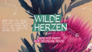 Wilde Herzen • Indie Pop Party mit deutschen Texten + Peinlo Pop Party // Helios 37 Köln