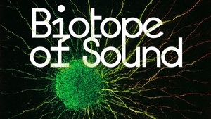Biotope of Sound