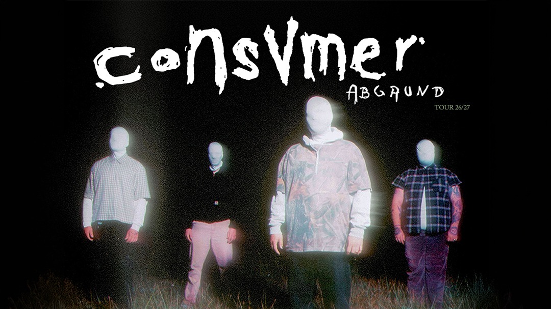 Consvmer – Abgrund Tour