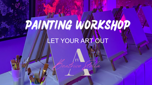 -Let your ART out - PAINTING WORKSHOPs