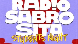 RADIO SABROSITA• JEDEN DONNERSTAG • AB 23 H IM VEEDEL CLUB • STUDENTSNIGHT
