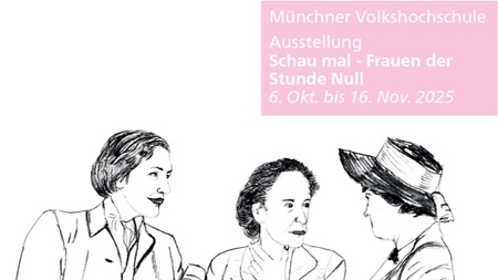 Ausstellung: Schau mal – Frauen der Stunde Null. Wegbereiterinnen für eine neue Gesellschaft 6. Oktober bis 16. November 2025