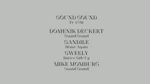 Sound Sound w/ Domenik Deckert, Sandilé, Sweely & Mike Momburg