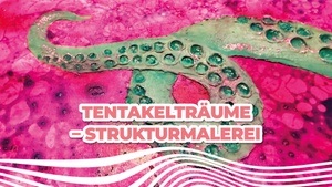Tentakelträume – Strukturmalerei mit Spachtelmasse
