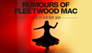 Rumours of Fleetwood Mac | Live In Concert 2025 - The Ulitimate Tribute To Fleetwood Mac