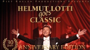 Helmut Lotti goes Classic - 30th Anniversary Edition