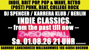 Indie Classics mit DJ Spencer / Karrera Klub / Berlin - Indie – Brit Pop – (Post) Punk – Pop & Wave – College Rock – Beat - Retro