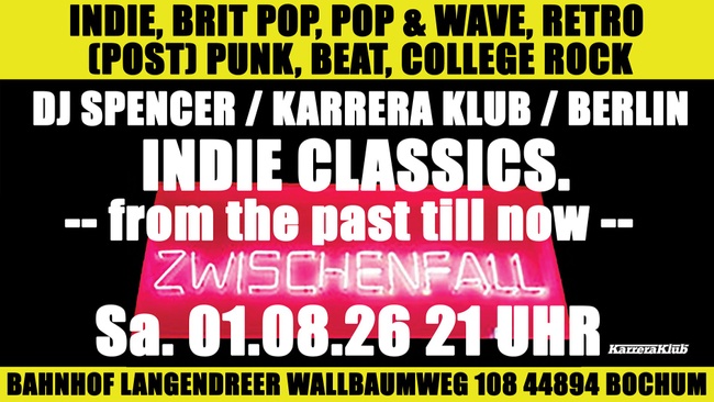 Indie Classics mit DJ Spencer / Karrera Klub / Berlin - Indie – Brit Pop – (Post) Punk – Pop & Wave – College Rock – Beat - Retro