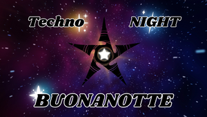 BUONANOTTE: TECHNO NIGHT