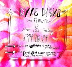 DYKE DISKO - Eine FLINTA* only Feierei & Drag Workshop