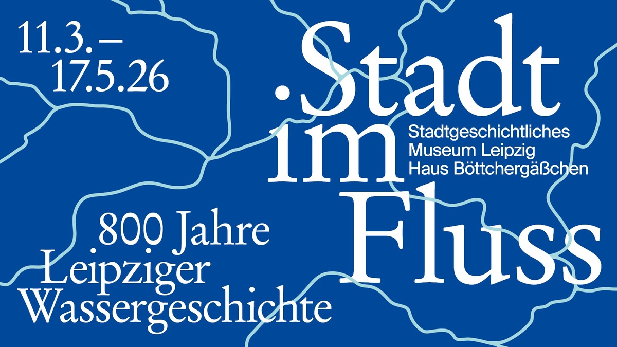 Stadt im Fluss. 800 Jahre Leipziger Wassergeschichte