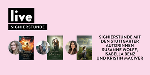 SIGNIERSTUNDE: Susanne Wolff, Isabella Benz & Kristin MacIver