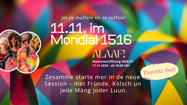 11.11. im Mondial 1516