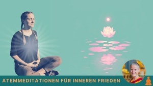 Atemmeditationen für inneren Frieden – Retreat