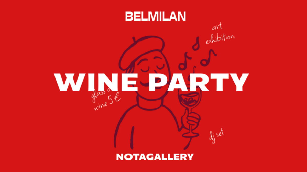 Belmilan x NOTAGALLERY: Wineparty