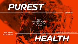 PUREST HEALTH pres. DURDENHAUER, SECRET HEADLINER, DANIEL NØAH, ALLEIRA