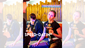 TIN*SPIRATION goes Speed-Datin*