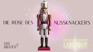 Die Reise des Nussknackers - Tanzshow