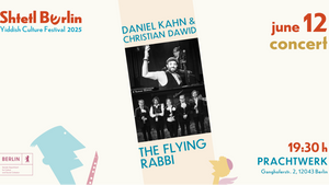 Daniel Kahn & Christian Dawid (USA/DE)  and The Flying Rabbi (CZ)