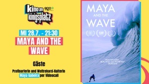 MAYA AND THE WAVE (International Ocean Film Tour) – Kino am Königsplatz