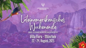 Lateinamerikanisches Wochenende - Villa Flora, München