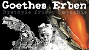Live: GOETHES ERBEN & THE ARCH