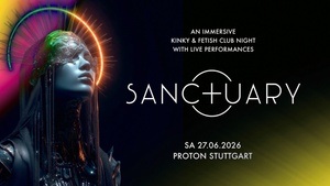 SANCTUARY - An immersive kinky & fetish club night