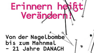 Ausstellung "Von der Nagelbombe bis zum Mahnmal -22 Jahre DANACH“