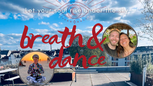 Breath & Dance - PSYCHEDELIC BREATH® meets Ecstatic Dance