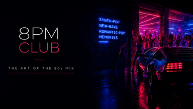 8 PM CLUB - The Art Of The 80ies Mix