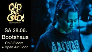 Old but Gold Ü30 Hip Hop Summer Special @ Bootshaus on 4 Floors