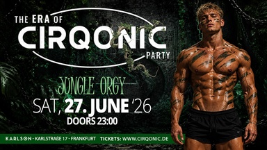 CIRQONIC JUNE - Jungle Orgy