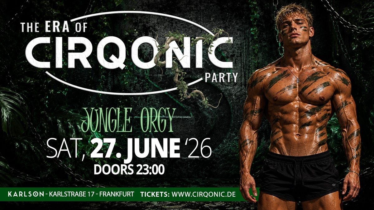 CIRQONIC JUNE - Jungle Orgy