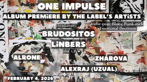 ONE IMPULSE. Album Premiere by the Label’s Artists