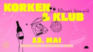 KORKEN & KLUB Afterwork Weinmarkt