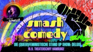 Smash Comedy Deluxe: Die (queer)feministische Stand Up Show!