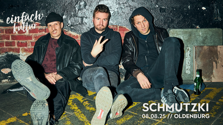 Schmutzki / Loose Lips / A Mess @Einfach Kultur