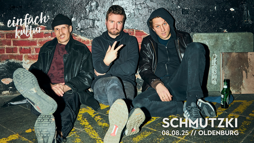Schmutzki / Loose Lips / A Mess @Einfach Kultur