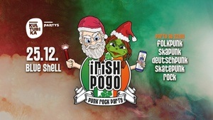 IRISH POGO Punk Party // 25.12. Blue Shell