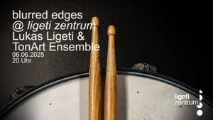 ligeti zentrum @ blurred edges: Lukas Ligeti & TonArt Ensemble