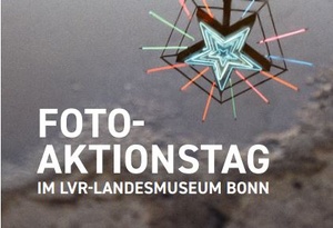 Großer Foto-Aktionstag im LVR-LandesMuseum Bonn