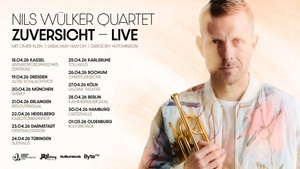 Nils Wülker Quartet |ZUVERSICHT – Live