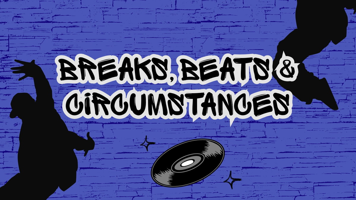 Titelbild der Veranstaltung Breaks, Beats & Circumstances - Hip Hop, Funk & Soul