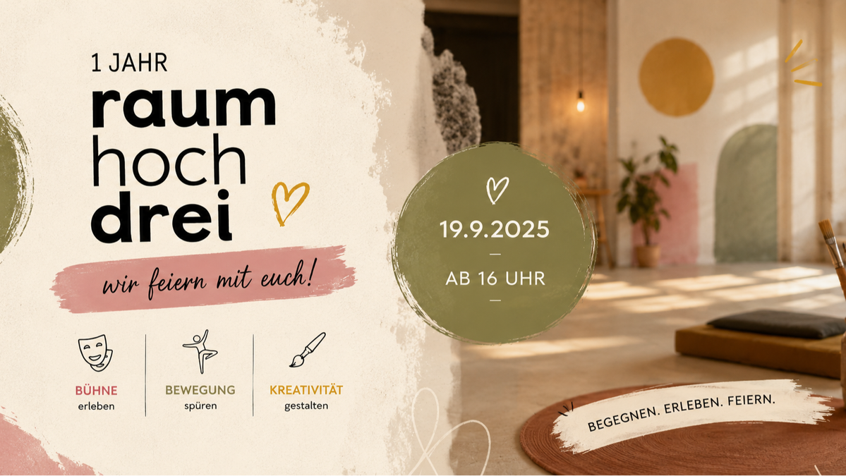 Titelbild der Veranstaltung 1 Jahr raum hoch drei - Wir feiern mit Euch!